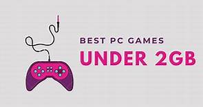 15 Best PC Games Under 2GB [Highly Compressed]: 2GB Games