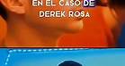 El caso de Derek Rosa
