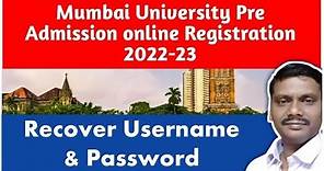 How to Recover Username & Password || Mumbai University Pre Admission online Registration 2022-23