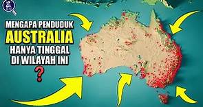 MENGAPA WILAYAH BESAR AUSTRALIA BANYAK YANG KOSONG DAN KURANG POPULASI?
