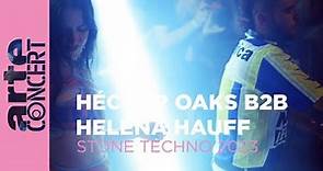 Héctor Oaks B2B Helena Hauff - Stone Techno 2023 - ARTE Concert