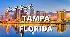 Best Hotels in Tampa, Florida - From Luxury to Family-Friendly *2022*