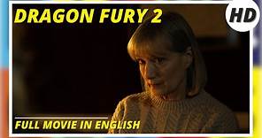 Dragon Fury 2 | HD | Action | Full movie in English