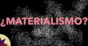 ¿Qué significa Materialismo en Filosofía? - Conceptos Filosóficos Básicos