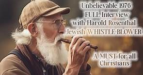UNBELIEVABLE 1976 FULL Interview with Harold Rosenthal: Christians must SEE
