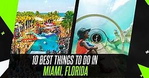 10 Best Things to do in Miami