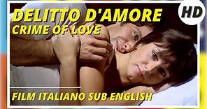 Delitto d'amore | Crime of Love | HD | Film in Italiano Sub English