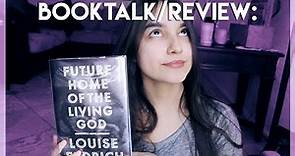 Booktalk/Review: Future Home of The Living God