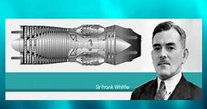 Sir Frank Whittle: The Jet engine