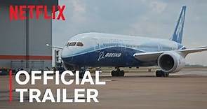 DOWNFALL: The Case Against Boeing | Official Trailer | Netflix