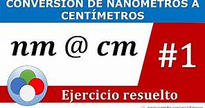 CONVERSIÓN DE NANÓMETRO A CENTÍMETROS (nm a cm)