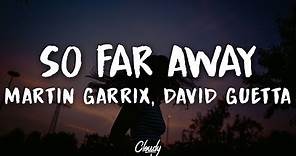 Martin Garrix & David Guetta - So Far Away (Lyrics) (ft. Jamie Scott & Romy Dya)