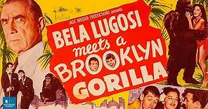 Bela Lugosi Meets a Brooklyn Gorilla (1952) | Full Movie | Bela Lugosi, Duke Mitchell