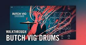 BUTCH VIG DRUMS Walkthrough | Native Instruments