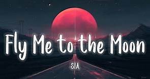 [Lyrics/Vietsub] Fly Me to the Moon - Sia