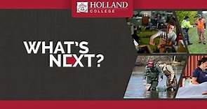 What's Next? Discover your path at Holland College.