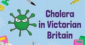 Medicine Through Time: The Cholera Epidemic in Victorian Britain | GCSE History