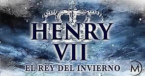 Henry VII El Rey del Invierno