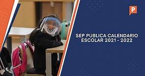 SEP publica el calendario del ciclo escolar 2021-2022 para educación básica