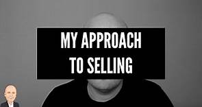 My approach to selling - JAMES NEWELL CLEAR SALES MESSAGE