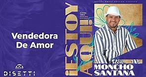 Moncho Santana - Vendedora De Amor | Salsa Romántica Con Letra