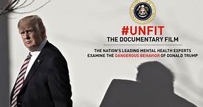 ‘#Unfit: The Psychology of Donald Trump’ Uses Science to Explain an Unhinged President — Watch