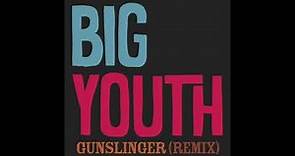 Trojan Jamaica: Big Youth - Gunslinger (Rob Jevons Remix) [Official Audio]