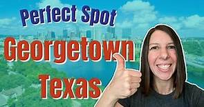 Where Should I Live When Moving to Georgetown Texas | Find the Perfect Spot