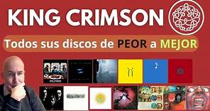 KING CRIMSON - Reseña y discografía de PEOR a MEJOR