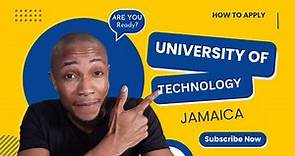 How To Apply for University of Technology Jamaica Online