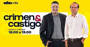 Crimen & Castigo - Programa Lunes 6 de mayo 2024