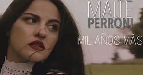 Maite Perroni - Mil Años Más (Video Oficial)