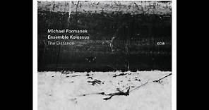 Michael Formanek / Ensemble Kolossus – The Distance (Album EPK) | ECM Records