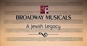 Broadway Musicals: A Jewish Legacy