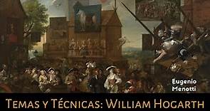 Temas y Técnicas: William Hogarth