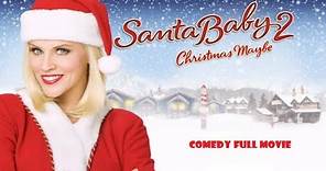Santa Baby 2 Christmas Maybe - Comedy/Family/Fantasy Full Movie