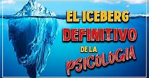 EL ICEBERG DEFINITIVO DE LA PSICOLOGÍA (RECOPILACIÓN)