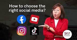 How to choose the RIGHT Social Media platform for your Business?