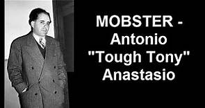 Mobster - Anthony "Tough Tony" Anastasio