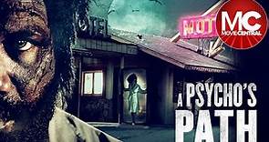 A Psycho's Path | Full Horror Thriller Movie