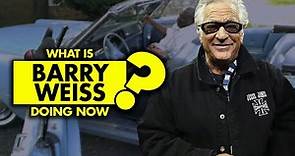 What is Barry Weiss from “Storage Wars” doing now?