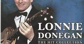 Lonnie Donegan - The Hit Collection