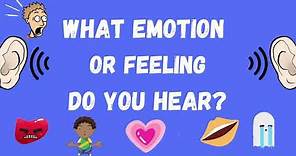 Guess the Emotions: Feelings and Emotions - Guess the sounds! Fun quiz for kids.