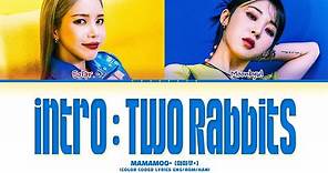 MAMAMOO+ Intro : Two Rabbits Lyrics (Color Coded Lyrics)