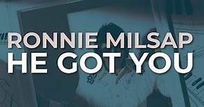 Ronnie Milsap - He Got You (Official Audio)