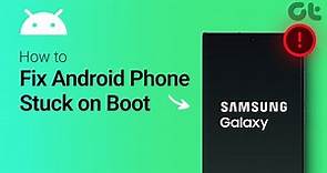 How To Fix Android Phone Stuck on Boot Screen