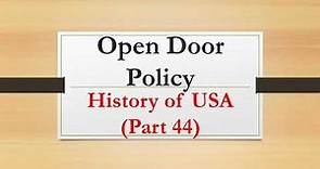 Open door policy |History of USA Part 45|