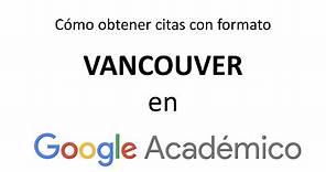 Cómo obtener citas con formato Vancouver en Google Scholar - Google Académico