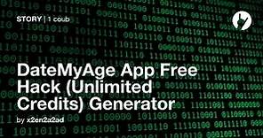 DateMyAge App Free Hack (Unlimited Credits) Generator - Coub