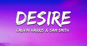 Calvin Harris, Sam Smith - Desire (Sub Focus Remix - Lyrics)